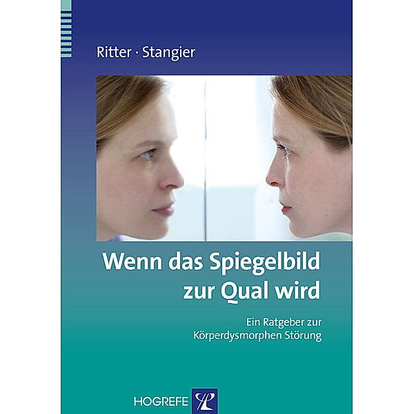 Wenn das Spiegelbild zur Qual wird, Viktoria Ritter, Ulrich Stangier