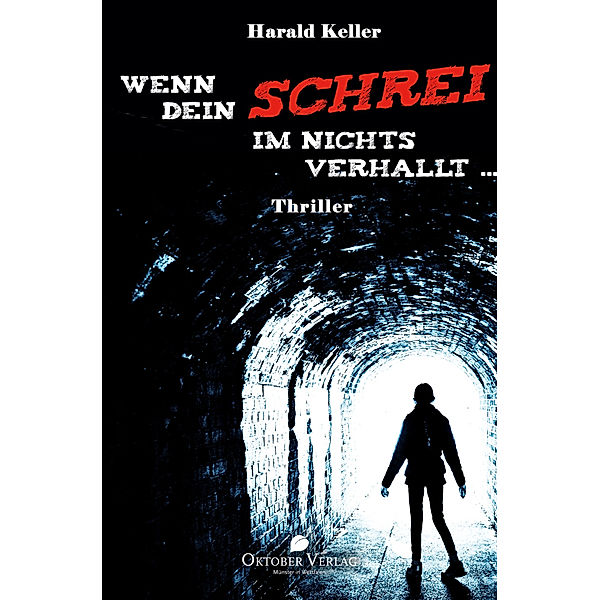 Wenn Dein Schrei im Nichts verhallt ..., Harald Keller