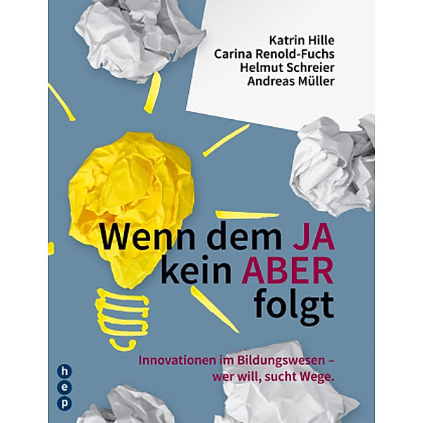 Wenn dem JA kein ABER folgt, Katrin Hille, Carina Renold-Fuchs, Helmut Schreier, Andreas Müller