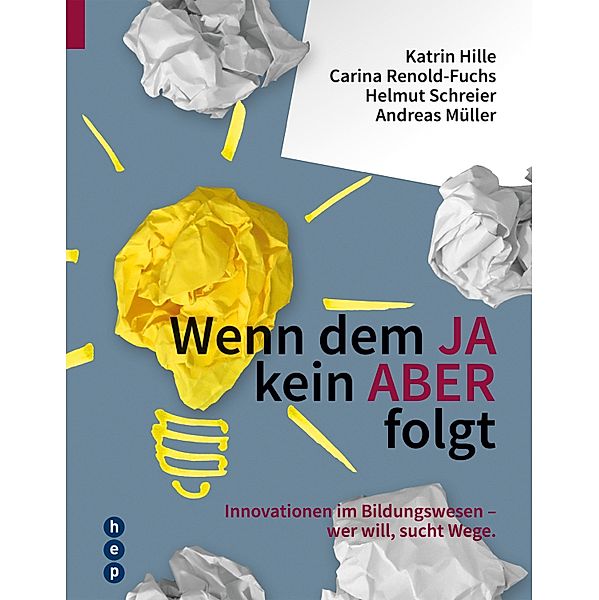 Wenn dem JA kein ABER folgt, Katrin Hille, Carina Renold-Fuchs, Helmut Schreier, Andreas Müller