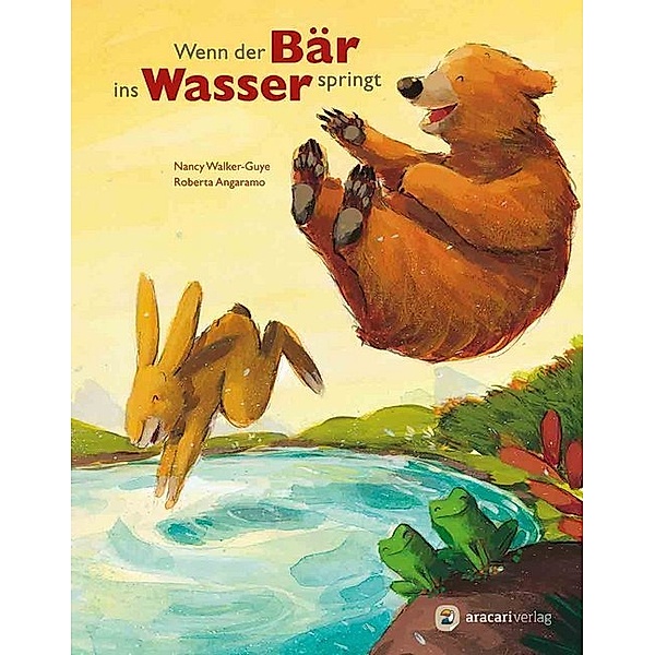 Wenn der Bär ins Wasser springt, Nancy E. Walker-Guye, Roberta Angaramo