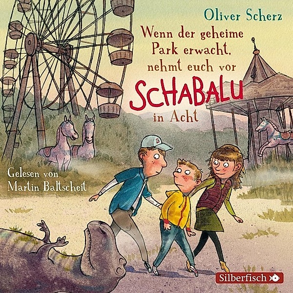 Wenn der geheime Park erwacht, nehmt euch vor Schabalu in Acht,2 Audio-CD, Oliver Scherz