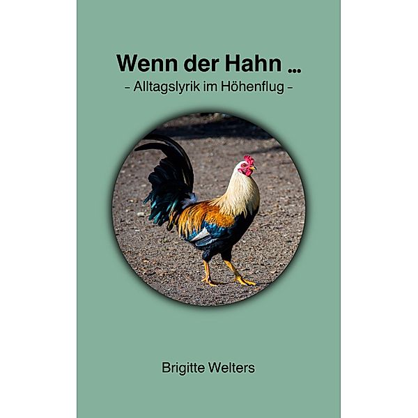 Wenn der Hahn..., Brigitte Welters