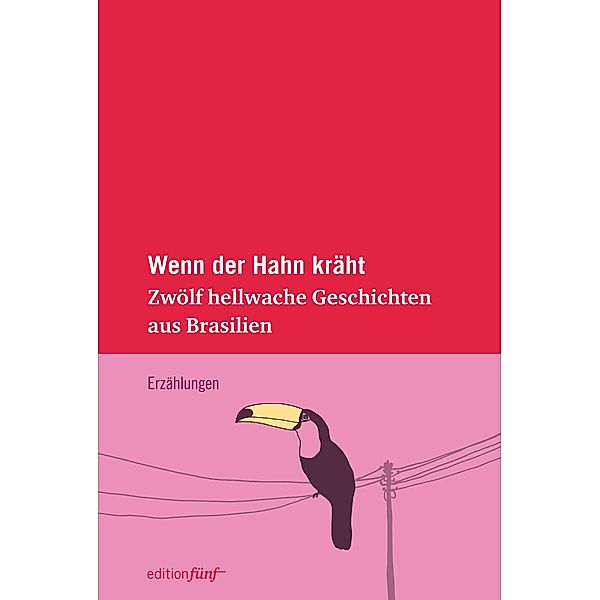 Wenn der Hahn kräht / edition fünf Bd.17