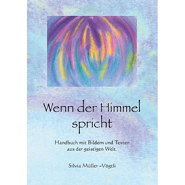 Wenn der Himmel spricht, Silvia Müller-Vögtli