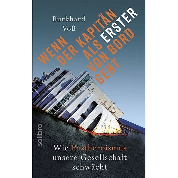 Wenn der Kapitän als Erster von Bord geht, Burkhard Voß