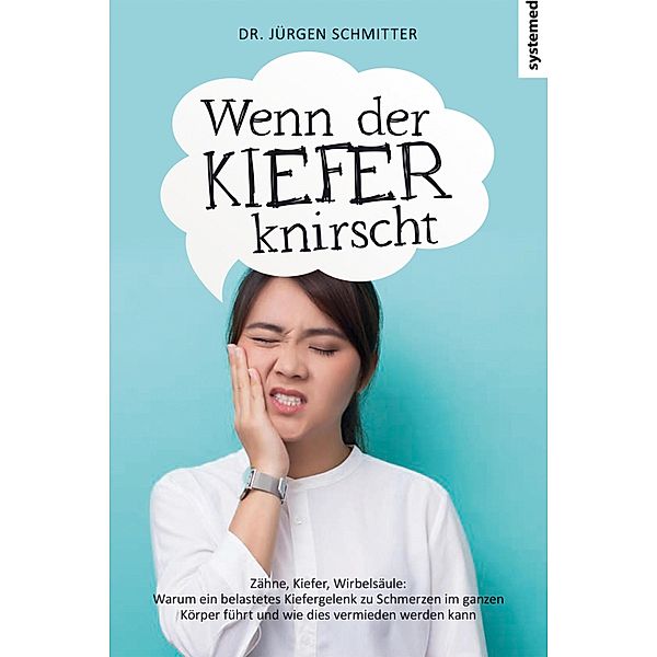 Wenn der Kiefer knirscht, Jürgen Schmitter