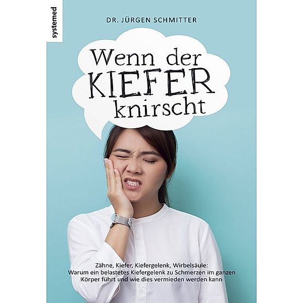 Wenn der Kiefer knirscht, Jürgen Schmitter