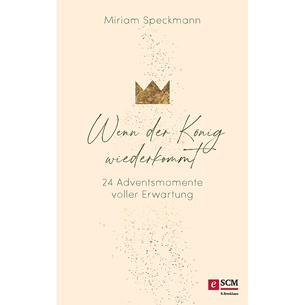 Wenn der König wiederkommt, Miriam Speckmann