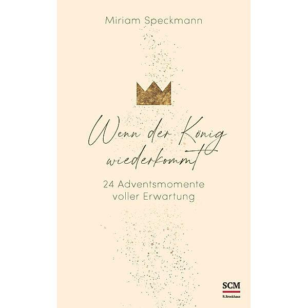 Wenn der König wiederkommt, Miriam Speckmann