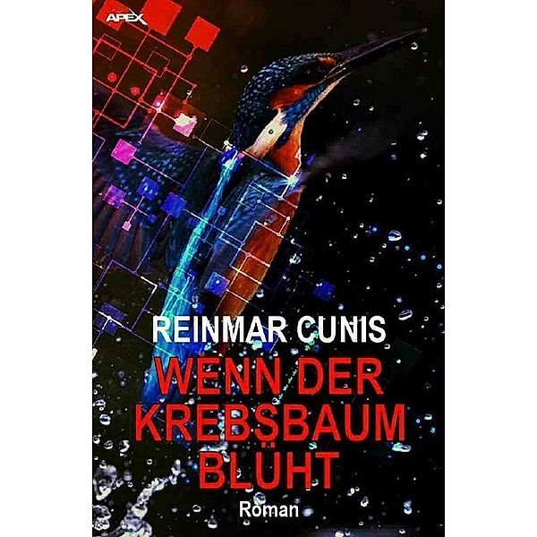 WENN DER KREBSBAUM BLÜHT, Reinmar Cunis