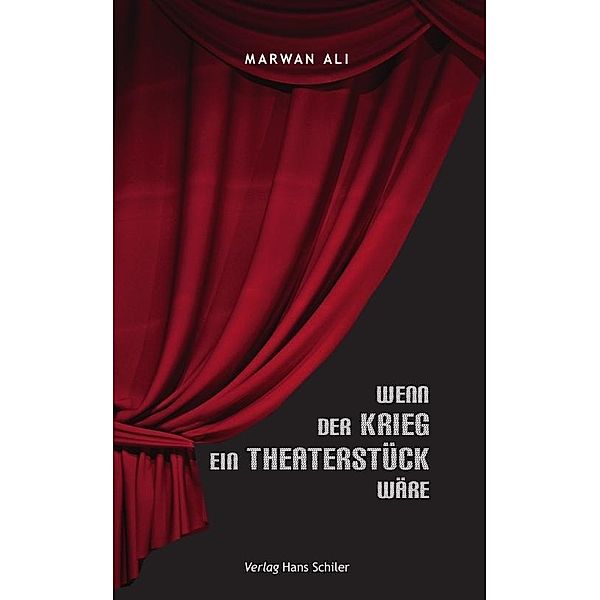 Wenn der Krieg ein Theaterstück wäre, Marwan Ali