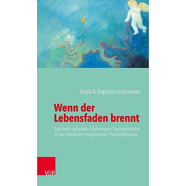 Wenn der Lebensfaden brennt, Gisela A. Cöppicus Lichtsteiner