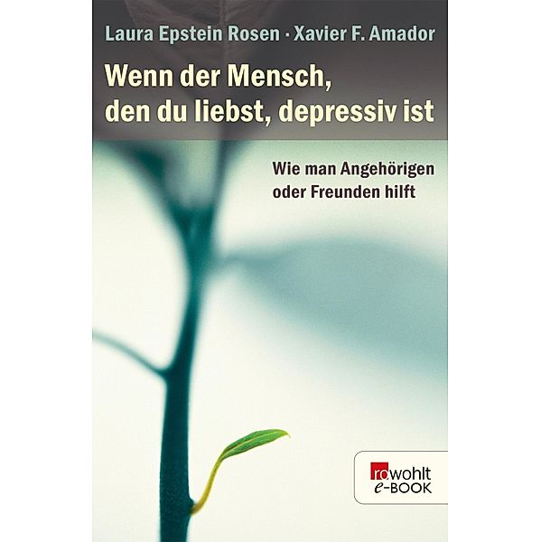 Wenn der Mensch, den du liebst, depressiv ist / Sachbuch, Laura Epstein Rosen, Xavier F. Amador