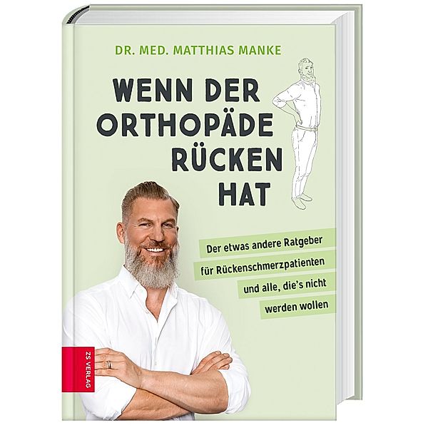 Wenn der Orthopäde Rücken hat, Matthias Manke