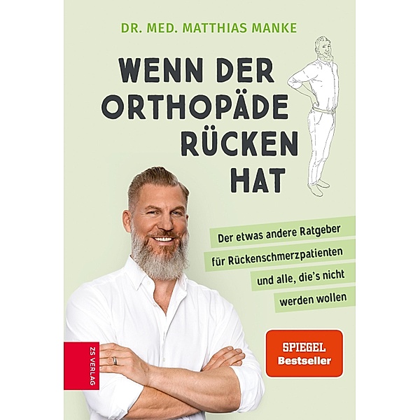 Wenn der Orthopäde Rücken hat, Matthias Manke