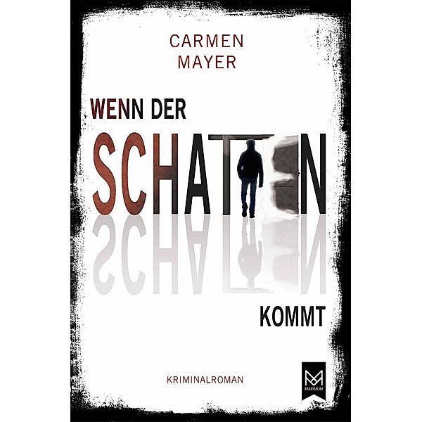 Wenn der Schatten kommt, Carmen Mayer