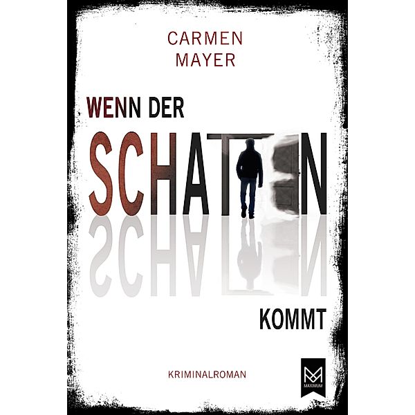 Wenn der Schatten kommt / Bergmann und Plank-Reihe Bd.1, Carmen Mayer