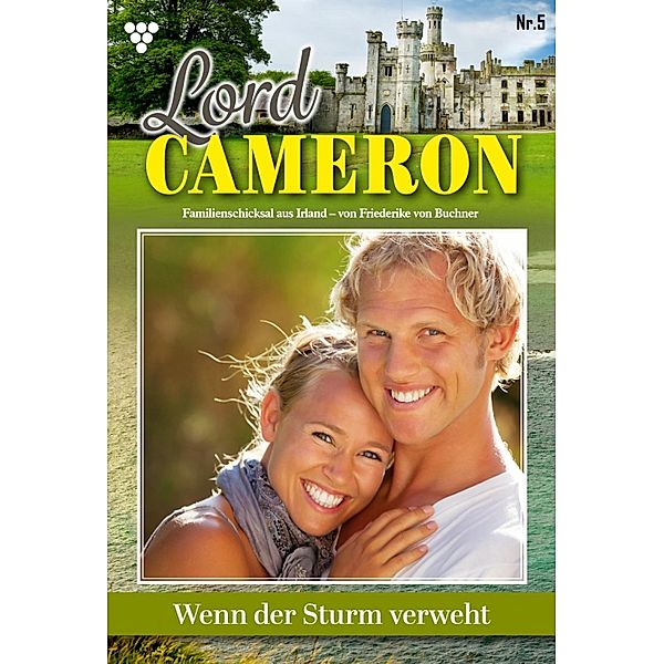 Wenn der Sturm verweht / Lord Cameron Bd.5, Friederike von Buchner
