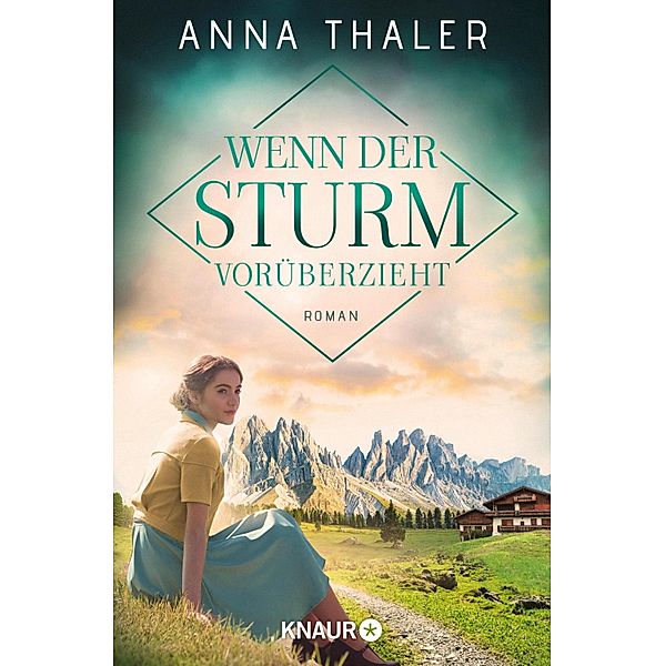 Wenn der Sturm vorüberzieht / Die Südtirol Saga Bd.3, Anna Thaler