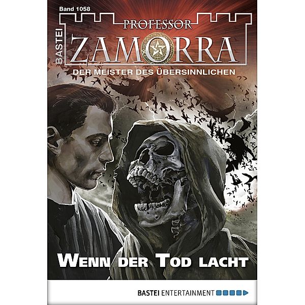 Wenn der Tod lacht / Professor Zamorra Bd.1058, Manfred H. Rückert