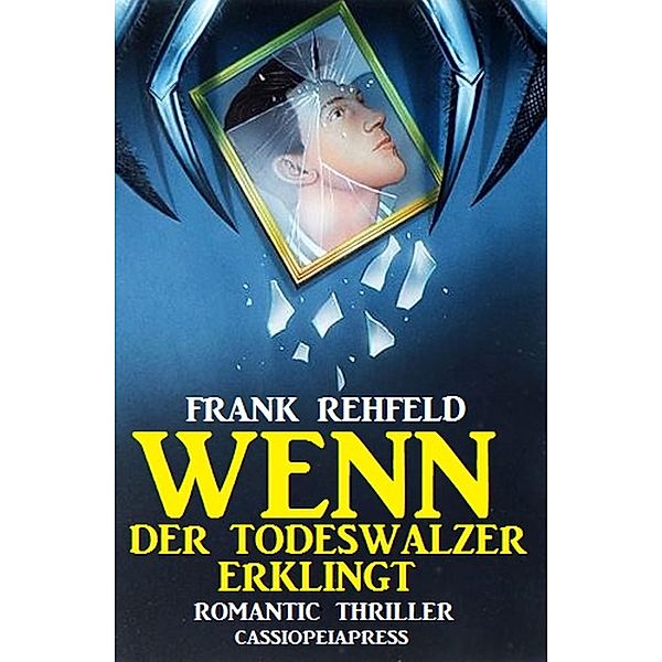 Wenn der Todeswalzer erklingt, Frank Rehfeld