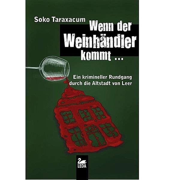 Wenn der Weinhändler kommt ..., Soko Taraxacum