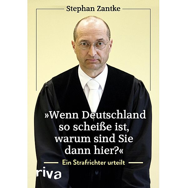 Wenn Deutschland so scheiße ist, warum sind Sie dann hier?, Stephan Zantke