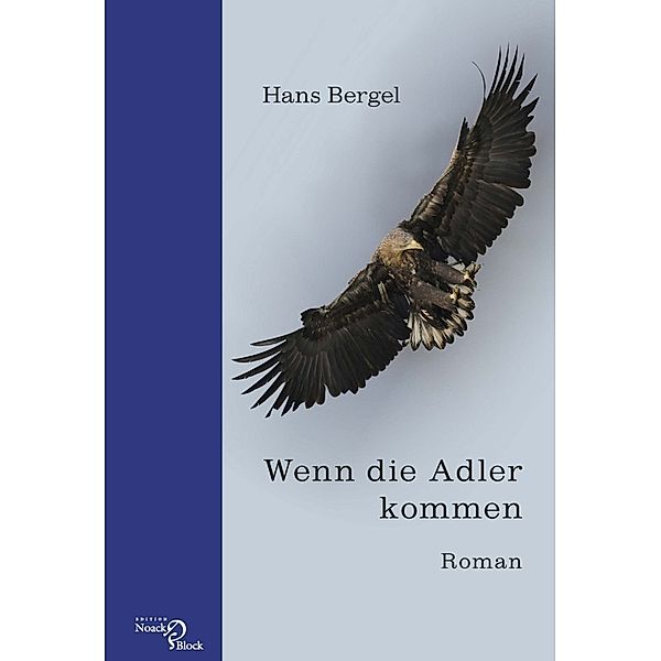 Wenn die Adler kommen, Hans Bergel