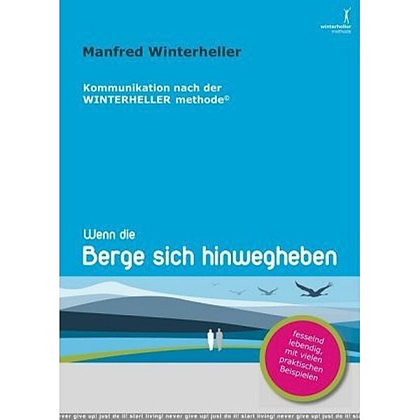 Wenn die Berge sich hinwegheben, Manfred Winterheller