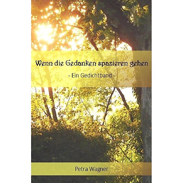 Wenn die Gedanken spazieren gehen, Petra Wagner