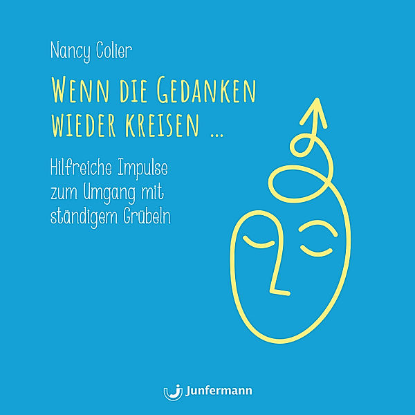 Wenn die Gedanken wieder kreisen..., Nancy Colier