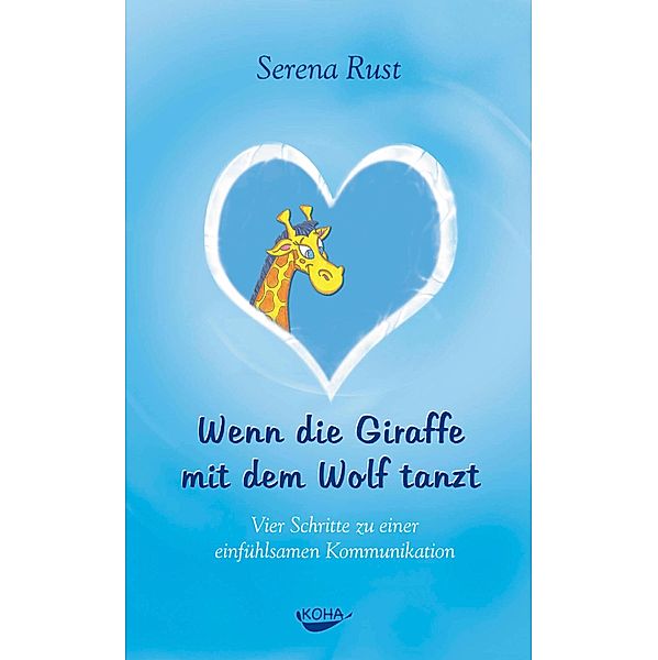 Wenn die Giraffe mit dem Wolf tanzt, Serena Rust