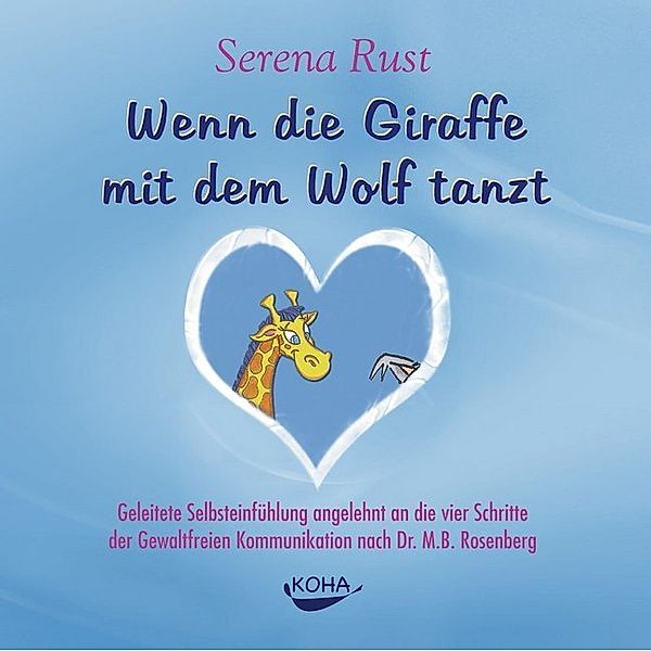 Wenn die Giraffe mit dem Wolf tanzt. Audio-CD [Audiobook] (Audio CD),1 Audio-CD, Serena Rust
