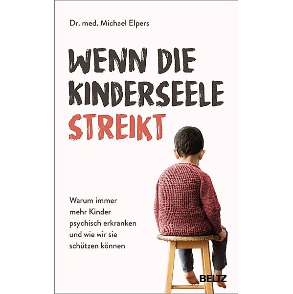 Wenn die Kinderseele streikt, Michael Elpers