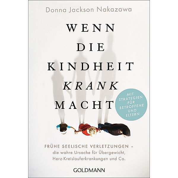 Wenn die Kindheit krank macht, Donna Jackson Nakazawa