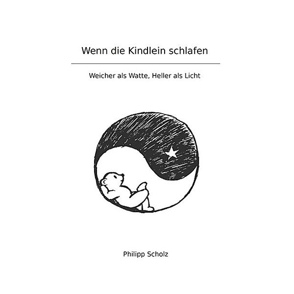 Wenn die Kindlein schlafen, Philipp Scholz