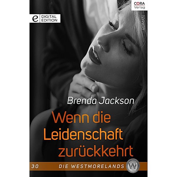 Wenn die Leidenschaft zurückkehrt / Die Westmorelands Bd.30, Brenda Jackson