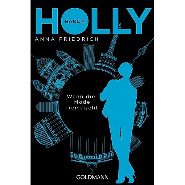 Wenn die Mode fremdgeht / Holly Bd.4, Anna Friedrich