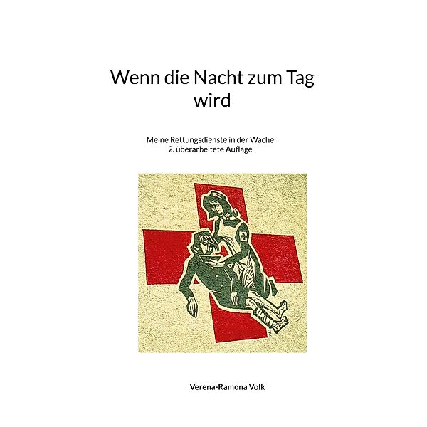 Wenn die Nacht zum Tag wird / Anekdoten 1974 bis 1982 Bd.3, Verena-Ramona Volk