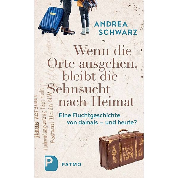 Wenn die Orte ausgehen, bleibt die Sehnsucht nach Heimat, Andrea Schwarz