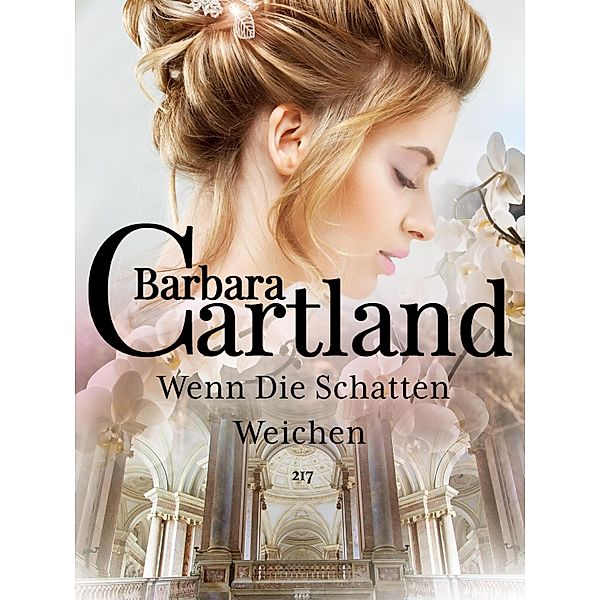 Wenn Die Schatten Weichen / Die Zeitlose Romansammlung von Barbara Cartland Bd.217, Barbara Cartland