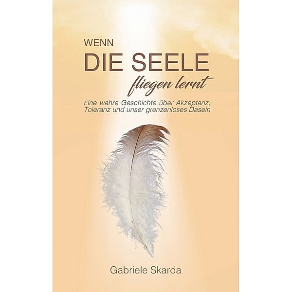 Wenn die Seele fliegen lernt, Gabriele Skarda