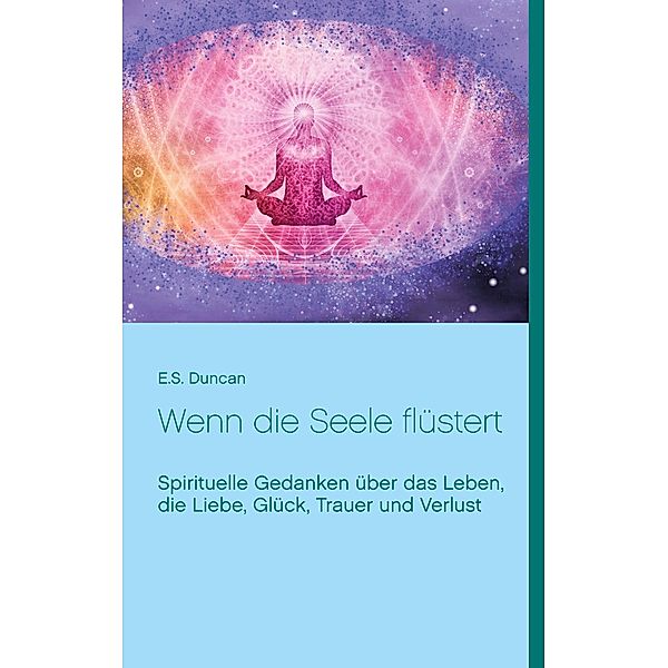 Wenn die Seele flüstert, E. S. Duncan