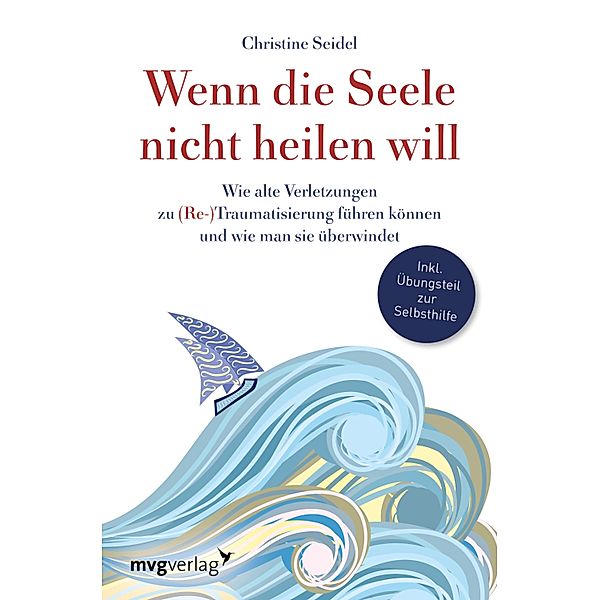 Wenn die Seele nicht heilen will, Christine Seidel