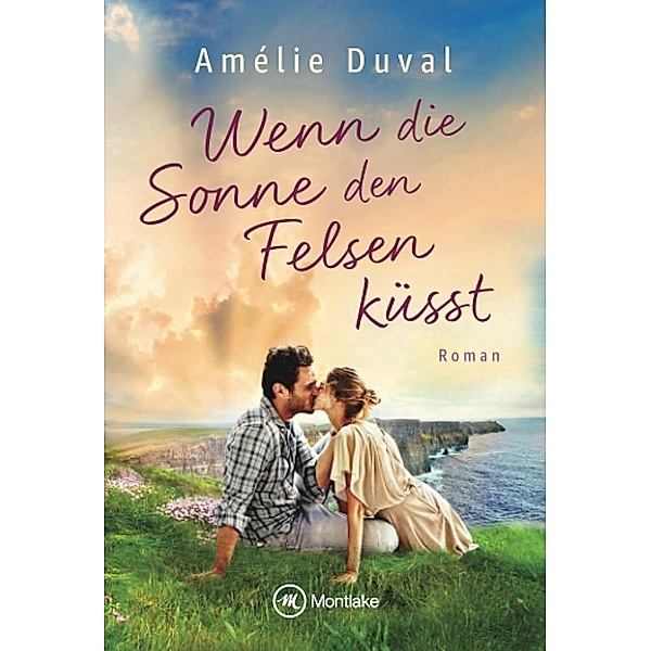 Wenn die Sonne den Felsen küsst, Amélie Duval
