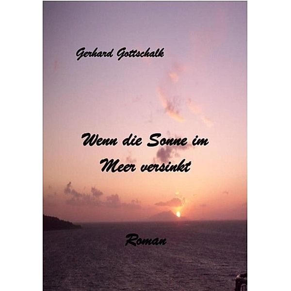 Wenn die Sonne im Meer versinkt, Gerhard Gottschalk