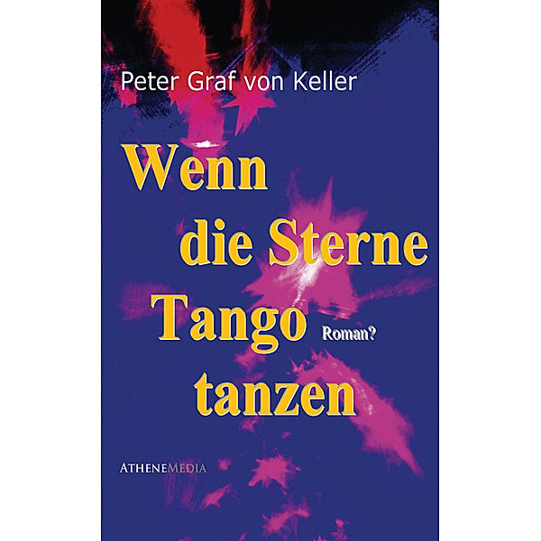 Wenn die Sterne Tango tanzen, Peter Graf von Keller
