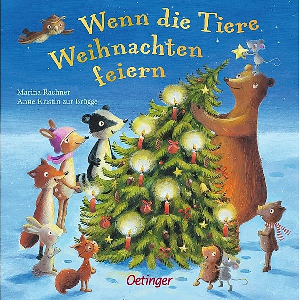 Wenn die Tiere Weihnachten feiern, Marina Rachner, Anne-Kristin Zur Brügge