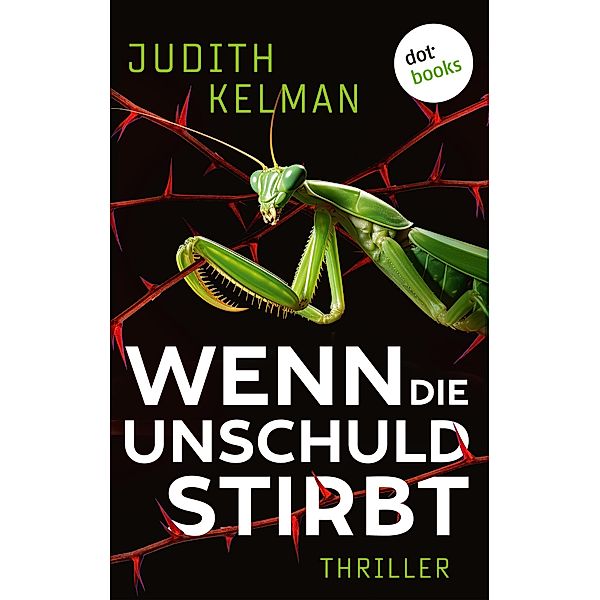 Wenn die Unschuld stirbt / Die Rechtsanwältin ermittelt Bd.2, Judith Kelman